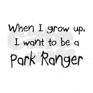 when_i_grow_up_i_want_to_be_a_park_ranger_black_ca.jpg?height=460 ...