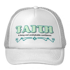 Faith, a living and unshakable confidence trucker hat