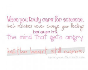 When you truly care for someone their mistakes never change your ...