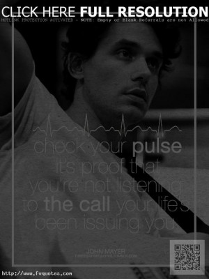 John Mayer Quotes About Family ~ Best Quotes on topics including love ...