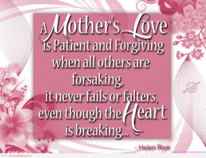 Day Quotes: Mothers Love Is Patient And Forgiving A Mothers Day Quotes ...