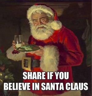 Share if you believe in santa claus