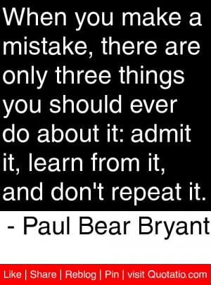 Are Only Three Things You Should Ever Do About It. Admit It, Learn ...