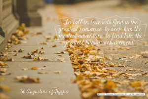 This quote written by Saint Augustine of Hippo. He is widely know for ...