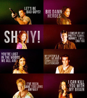 Celebration of Joss Whedon's Firefly. Except Simon's quote is wrong ...
