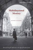 Start by marking “Multidirectional Memory: Remembering the Holocaust ...