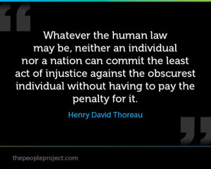 ... individual without having to pay the penalty for it. - Henry David