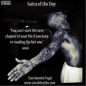 ... quote #quotes #selfimprovement #sutra #sutras #sanquentin #yoga Please