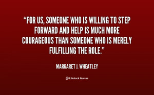 Much More Courageo Margaret Wheatley Lifehack Quotes