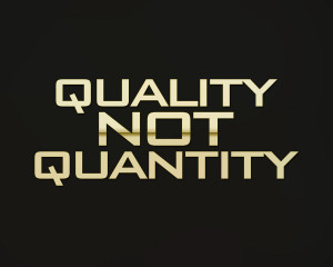 its all about quality not quantity rant 53 rant its all about quality ...