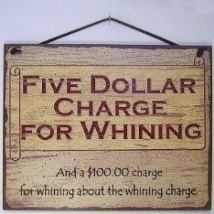 Five dollar charge for whining
