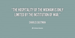 The hospitality of the wigwam is only limited by the institution of ...
