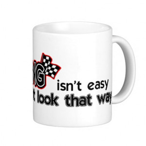 Racing Sayings Mugs