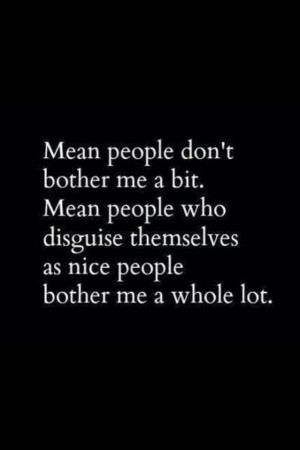 Mean people...
