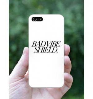 iPhone Case - Bad Vibe Shield. - Inspirational quote
