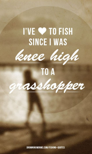 Grasshopper - Fishing Quote
