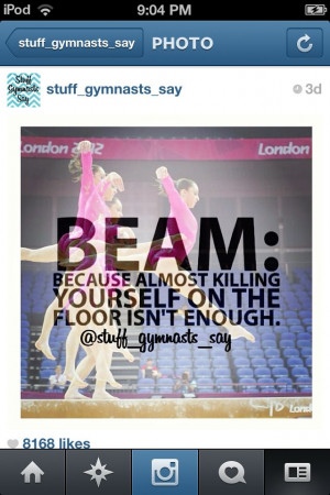 Gymnastics quotes Seriously why does beam has to be an eventGymnastics ...