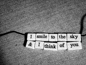 smile-to-the-sky-and-I-think-of-you-sayings-quotes-pictures.jpg