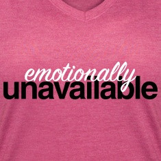 Emotionally Unavailable Women's T-Shirts