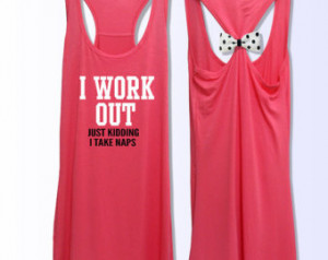 work out just kidding i take naps work out bow tank top PK_123 ...