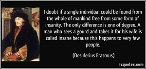 doubt if a single individual could be found from the whole of ...