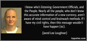 know who's listening: Government Officials, and the People. Nearly ...