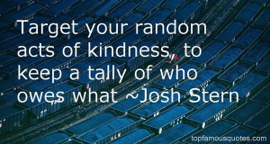 Top Quotes About Random Acts Of Kindness