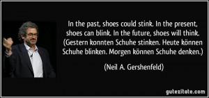 ... Schuhe blinken. Morgen können Schuhe denken.) (Neil A. Gershenfeld