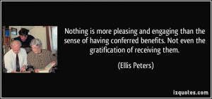 is more pleasing and engaging than the sense of having conferred ...