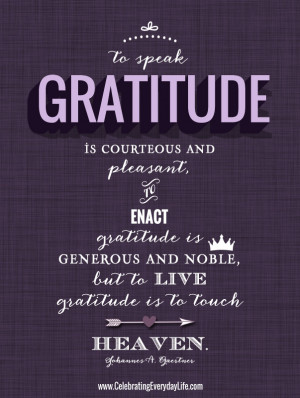 ... gratitude is to touch Heaven, Inspiring Quote, Thanksgiving Quote