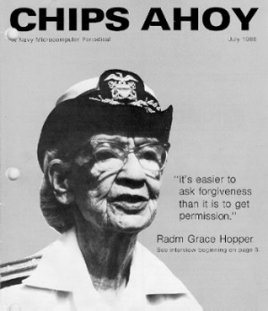 Chips Ahoy showing Rear Admiral Grace Hopper with her famous quote ...