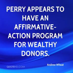Andrew Wheat - Perry appears to have an affirmative-action program for ...
