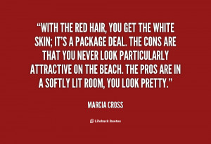 quote-Marcia-Cross-with-the-red-hair-you-get-the-76556.png