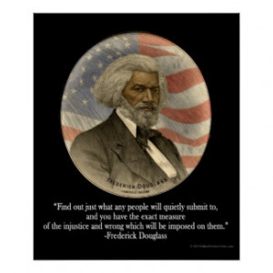 Frederick Douglass Quote, Submission Print Poster