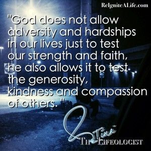 And Hardships In Our Lives Just To Test Our Strength And Faith ...