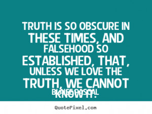 Make personalized poster sayings about love - Truth is so obscure in ...
