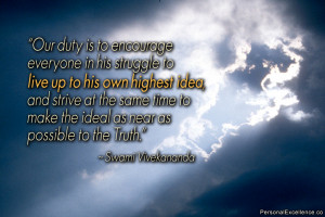 Quote: “Our duty is to encourage everyone in his struggle ...