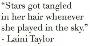 ... got tangled in her hair whenever she played in the sky.