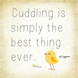Cuddling is simply the best thing ever.