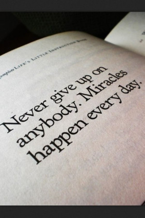 Miracles happen every day.