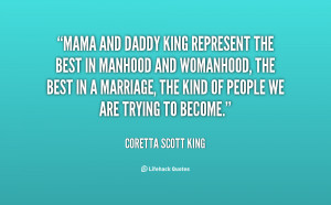 quote-Coretta-Scott-King-mama-and-daddy-king-represent-the-best-113408 ...