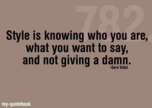 ... who you are, what you want to say, and not giving a damn.