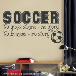 Soccer Sports Vinyl Wall Decal - Children Decor - No Grass Stains No ...