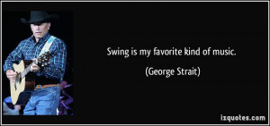 Swing Is My Favorite Kind Of Music George Strait