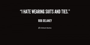 quote-Rob-Delaney-i-hate-wearing-suits-and-ties-175663.png