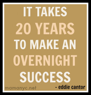 Overnight Success Quote Eddie Cantor