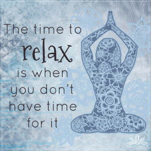 time to relax quote Relax Quotes