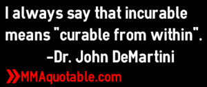 dr+john+demartini+incurable+quotes.PNG