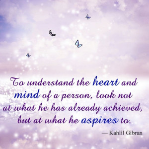 kahlil gibran on understanding a person's heart and mind