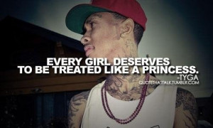 Rapper tyga quotes sayings every girl princess